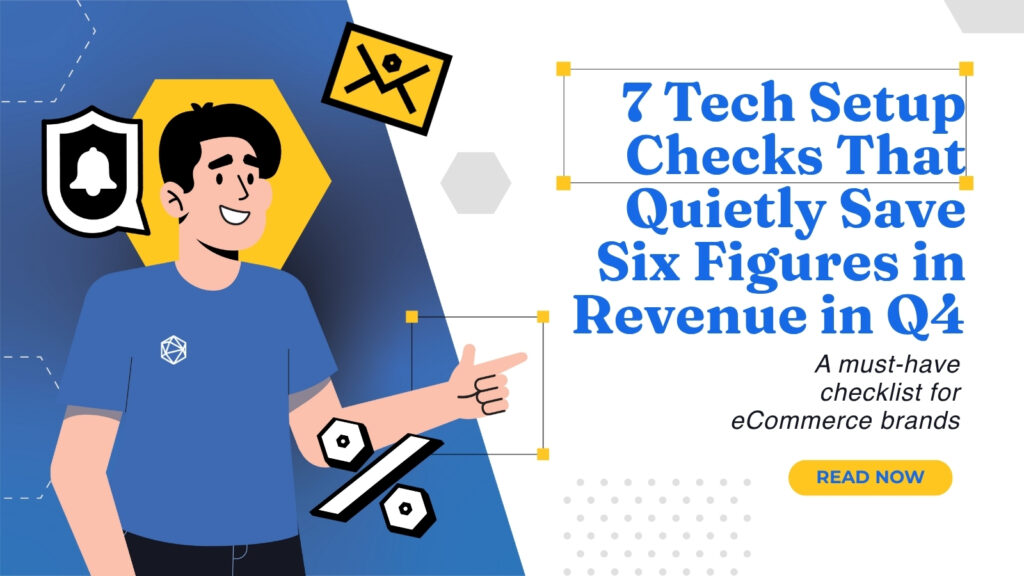 BFCM Tech Checklist 2025: Seven Setup Fixes That Protect Your Revenue