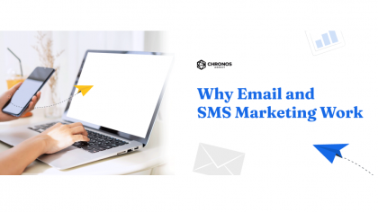 Why Email and SMS work